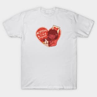 Activism is my Love Language! T-Shirt